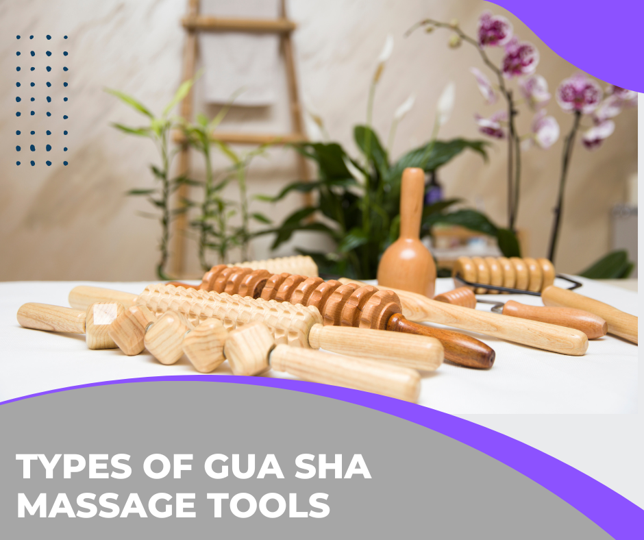 Types of Gua Sha Massage Tools