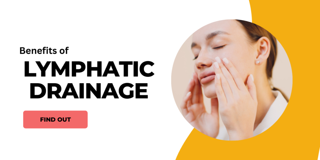 Benefits of Lymphatic Drainage